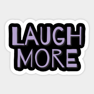 Laugh More lavender Sticker